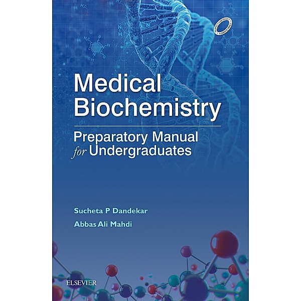 Medical Biochemistry: Exam Preparatory manual E-Book, Sucheta P. Dandekar, Abbas Ali Mahdi