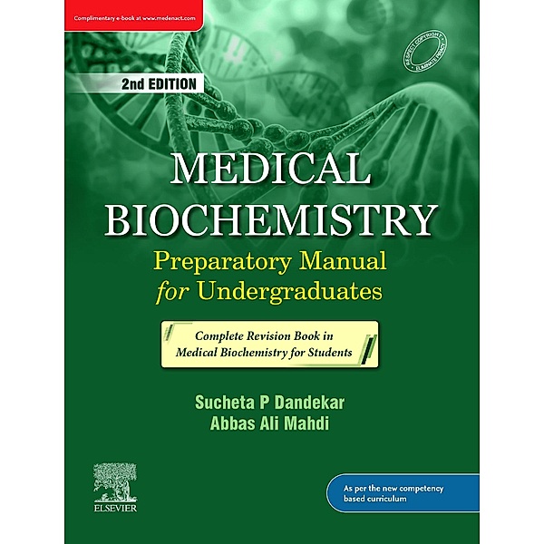 Medical Biochemistry: Preparatory Manual for Undergraduates_2e-E-book, Sucheta P. Dandekar, Abbas Ali Mahdi