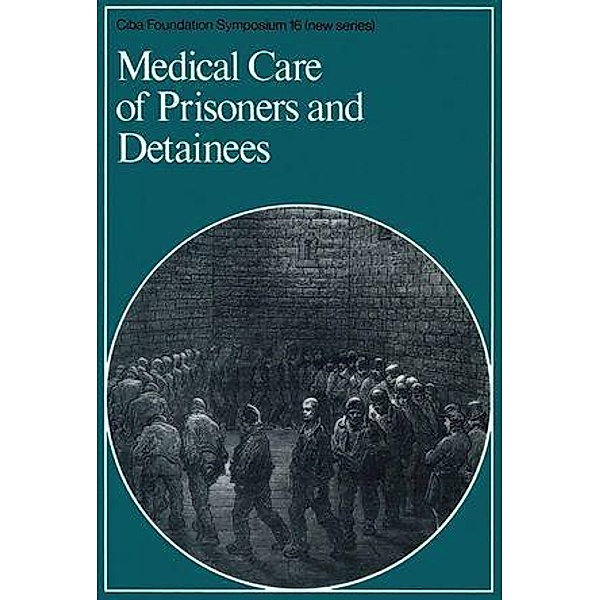 Medical Care of Prisoners and Detainees / Novartis Foundation Symposium
