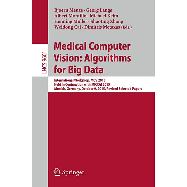 Medical Computer Vision: Algorithms for Big Data