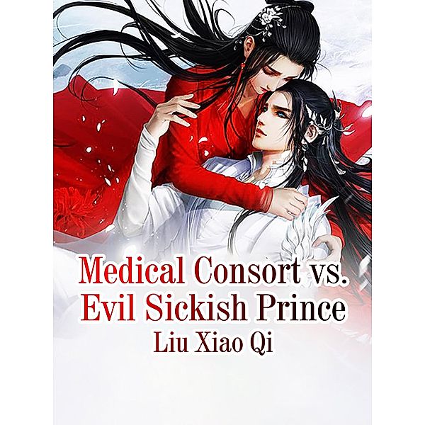 Medical Consort vs. Evil Sickish Prince / Funstory, Liu Xiaoqi
