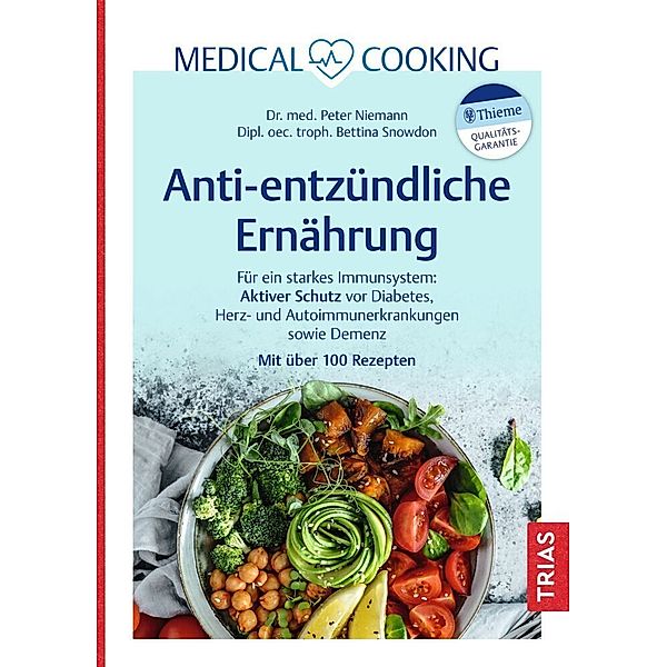 Medical Cooking: Antientzündliche Ernährung, Peter Niemann, Bettina Snowdon