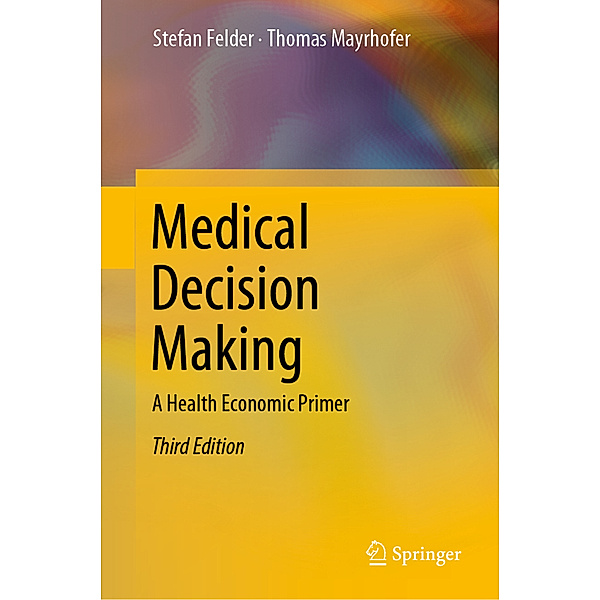 Medical Decision Making, Stefan Felder, Thomas Mayrhofer