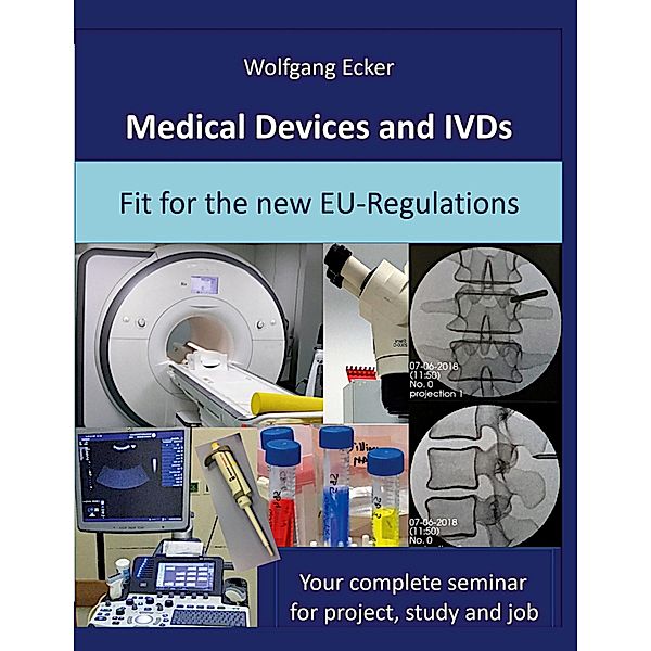 Medical Devices and IVDs, Wolfgang Ecker