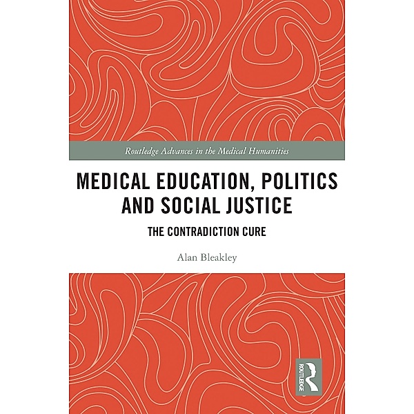 Medical Education, Politics and Social Justice, Alan Bleakley