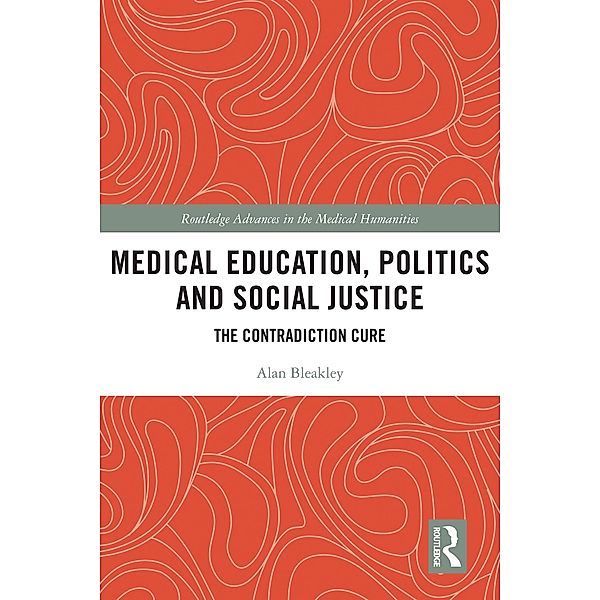 Medical Education, Politics and Social Justice, Alan Bleakley