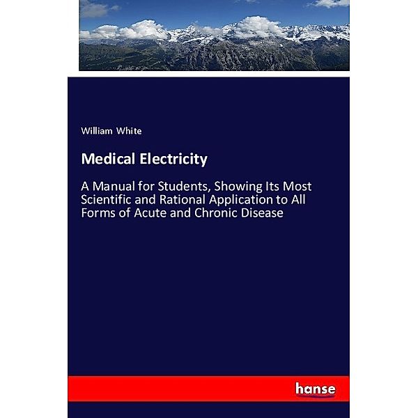 Medical Electricity, William White