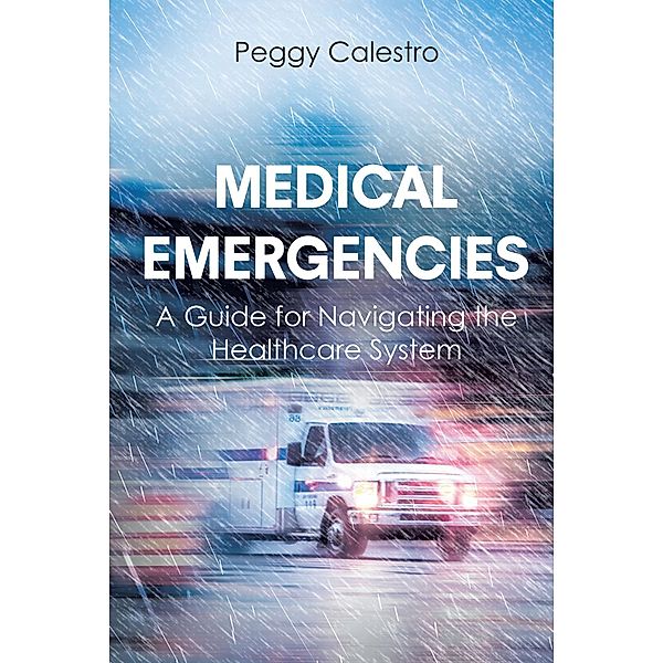 Medical Emergencies / Page Publishing, Inc., Peggy Calestro