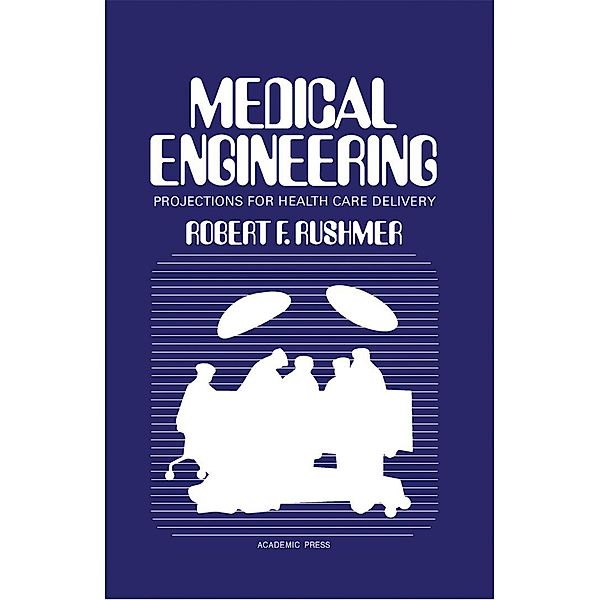 Medical Engineering, Robert Rushmer