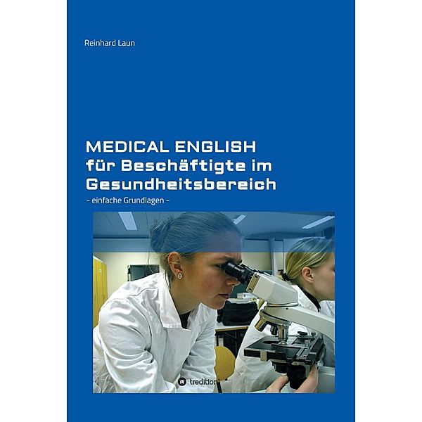 Medical English für Beschäftigte im Gesundheitsbereich, Reinhard Laun