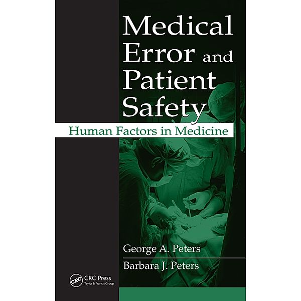 Medical Error and Patient Safety, George A. Peters, Barbara J. Peters