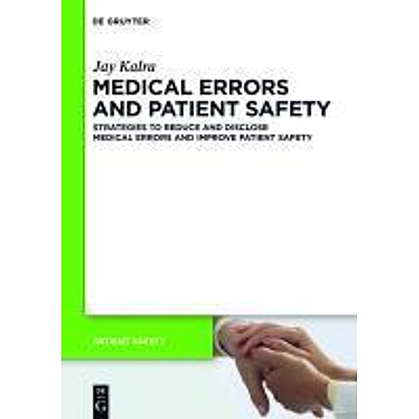 Medical Errors and Patient Safety / Patient Safety Bd.1, Jay Kalra