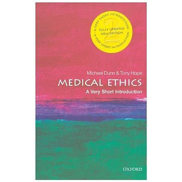 Medical Ethics: A Very Short Introduction, Michael Dunn, Tony Hope