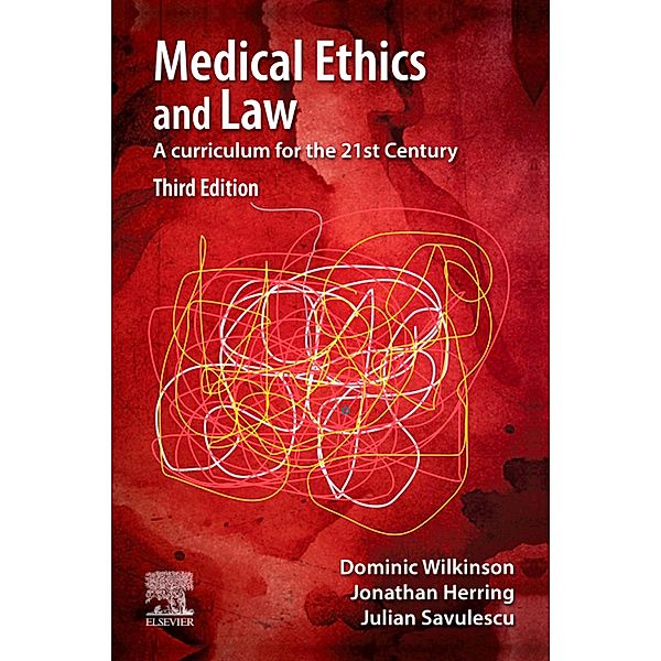 Medical Ethics and Law, Dominic Wilkinson, Jonathan Herring, Julian Savulescu