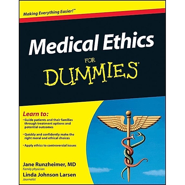 Medical Ethics For Dummies, Jane Runzheimer, Linda Johnson Larsen