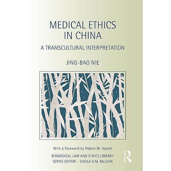 Medical Ethics in China / Biomedical Law and Ethics Library, Jing-Bao Nie