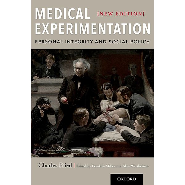 Medical Experimentation, Charles Fried