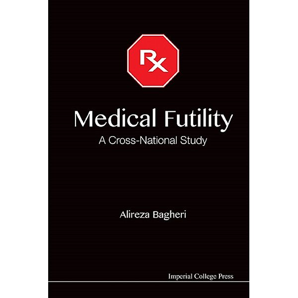 MEDICAL FUTILITY: A CROSS-NATIONAL STUDY, Alireza Bagheri