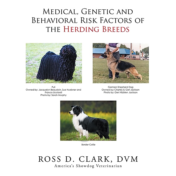 Medical, Genetic and Behavioral Risk Factors of the Herding Breeds, Ross D. Clark Dvm