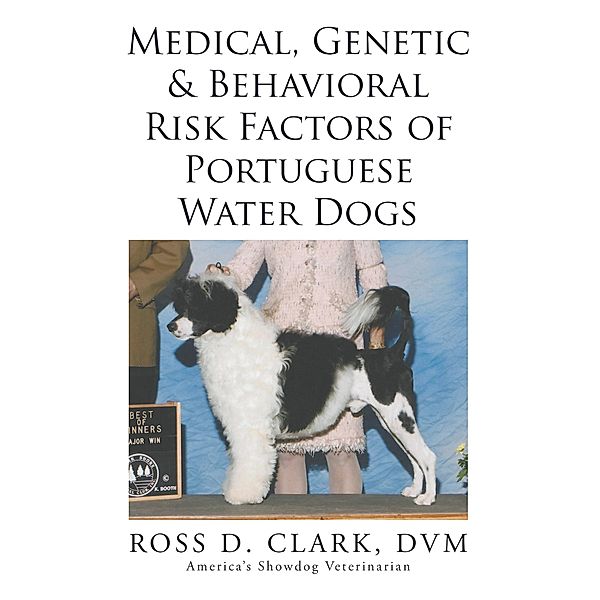 Medical, Genetic & Behavioral Risk Factors of Portuguese Water Dogs