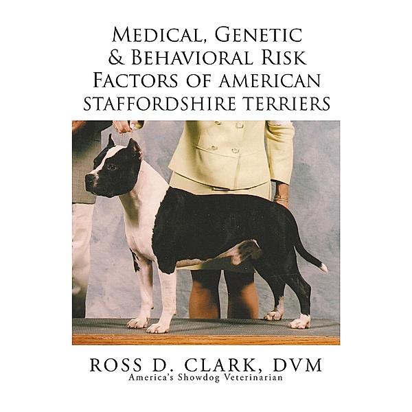 Medical, Genetic & Behavioral Risk Factors of  American Staffordshire Terriers