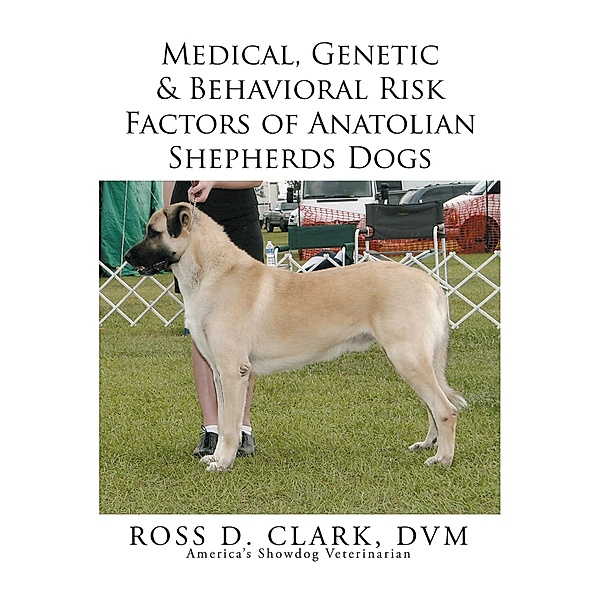 Medical, Genetic & Behavioral Risk Factors of  Anatolian Shepherds Dogs
