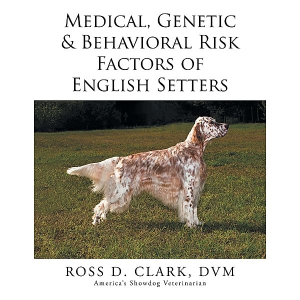 Medical, Genetic & Behavioral Risk Factors of English Setters