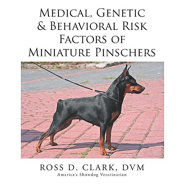 Medical, Genetic & Behavioral Risk Factors of Miniature Pinschers