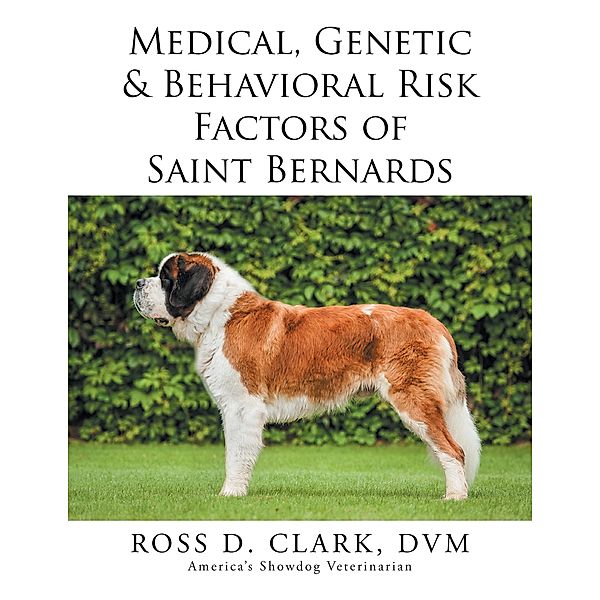 Medical, Genetic & Behavioral Risk Factors of Saint Bernards