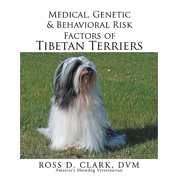 Medical, Genetic & Behavioral Risk Factors of Tibetan Terriers