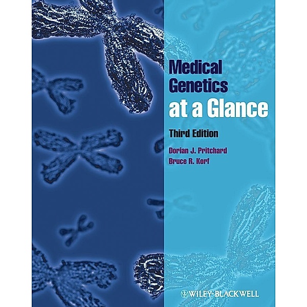 Medical Genetics at a Glance, Dorian J. Pritchard, Bruce R. Korf