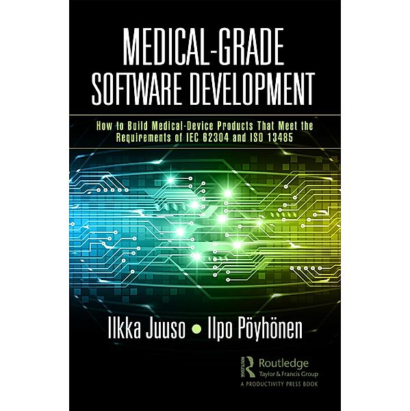 Medical-Grade Software Development, Ilkka Juuso, Ilpo Pöyhönen