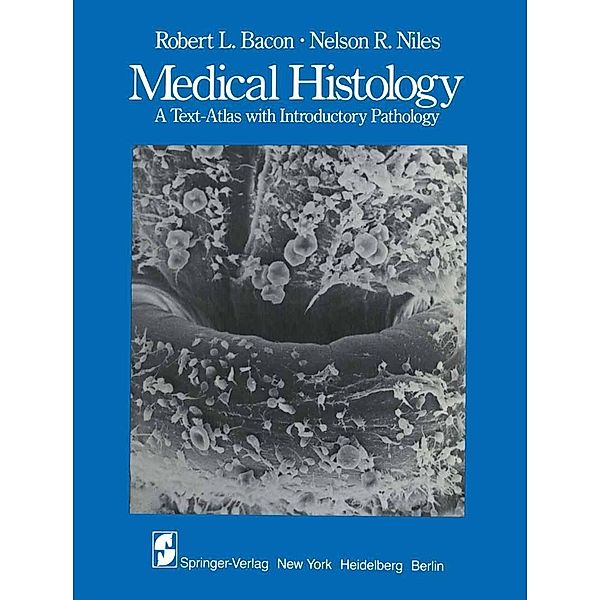Medical Histology, R. L. Bacon, N. R. Niles