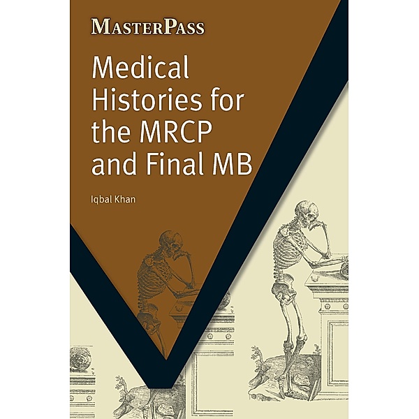 Medical Histories for the MRCP and Final MB, Iqbal Khan, Zafar Iqbal