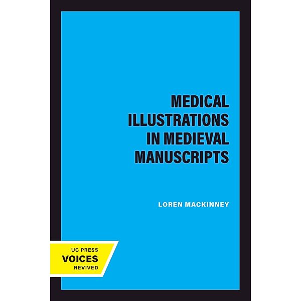 Medical Illustrations in Medieval Manuscripts, Loren MacKinney