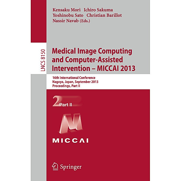 Medical Image Computing and Computer-Assisted Intervention - MICCAI 2013.Pt.II