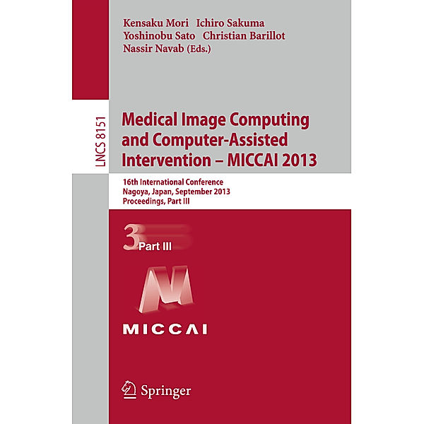 Medical Image Computing and Computer-Assisted Intervention - MICCAI 2013.Pt.III