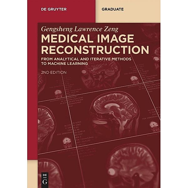 Medical Image Reconstruction, Gengsheng Lawrence Zeng