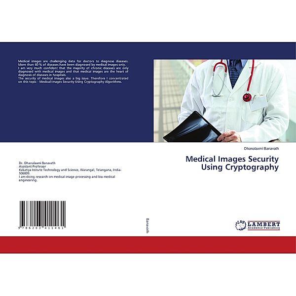 Medical Images Security Using Cryptography, Dhanalaxmi Banavath