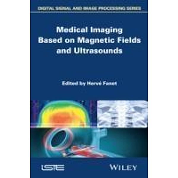 Medical Imaging Based on Magnetic Fields and Ultrasounds