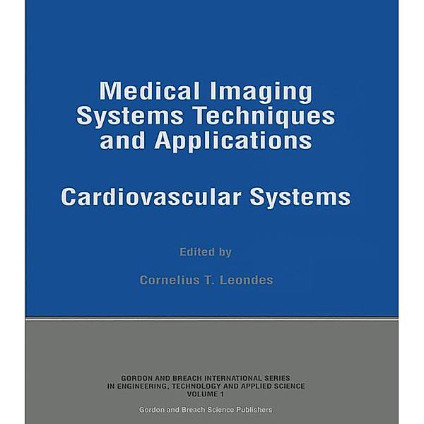 Medical Imaging Systems Techniques and Applications, Cornelius T Leondes