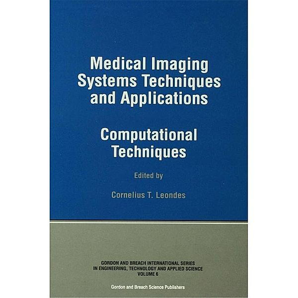 Medical Imaging Systems Techniques and Applications, Cornelius T. Leondes