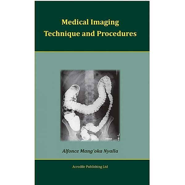 Medical Imaging Technique and Procedures, Alfonce Mang'oka Nyalla