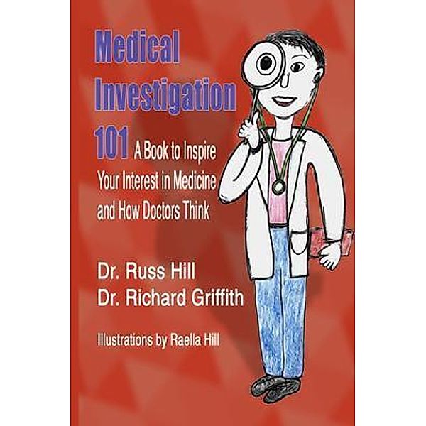 Medical Investigation 101, Russ Hill, Richard Griffith