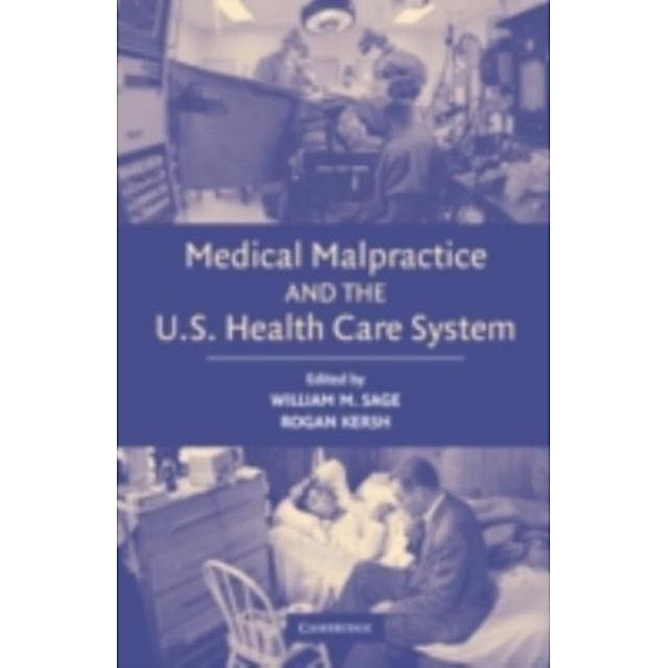 Medical Malpractice and the U.S. Health Care System