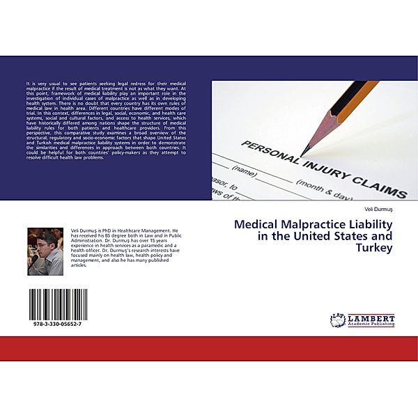 Medical Malpractice Liability in the United States and Turkey, Veli Durmus