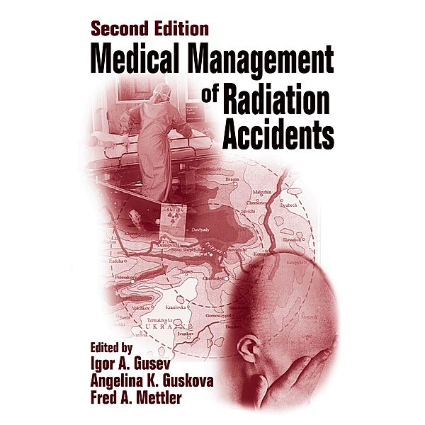 Medical Management of Radiation Accidents, Kenneth S. Cohen