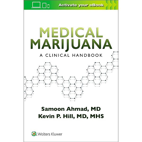 Medical Marijuana: A Clinical Handbook, Samoon Ahmad, Kevin P. Hill