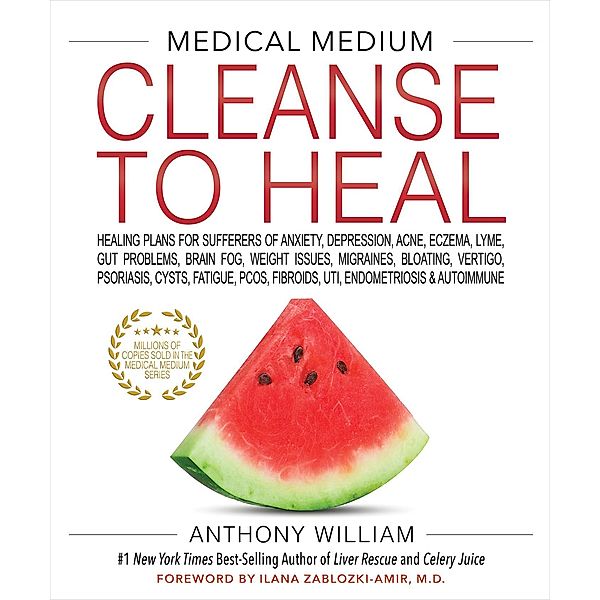 Medical Medium Cleanse to Heal, Anthony William
