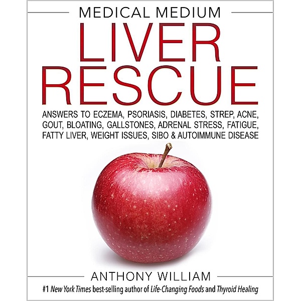 Medical Medium Liver Rescue, Anthony William